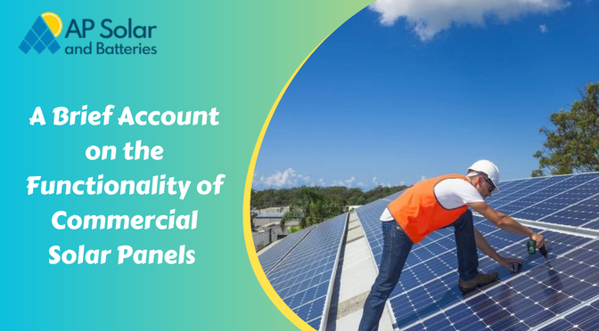 A Brief Account on the Functionality of Commercial Solar Panels